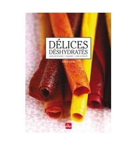 Délices déshydratés - Linda LOUIS Délices déshydratés - Linda LOUIS