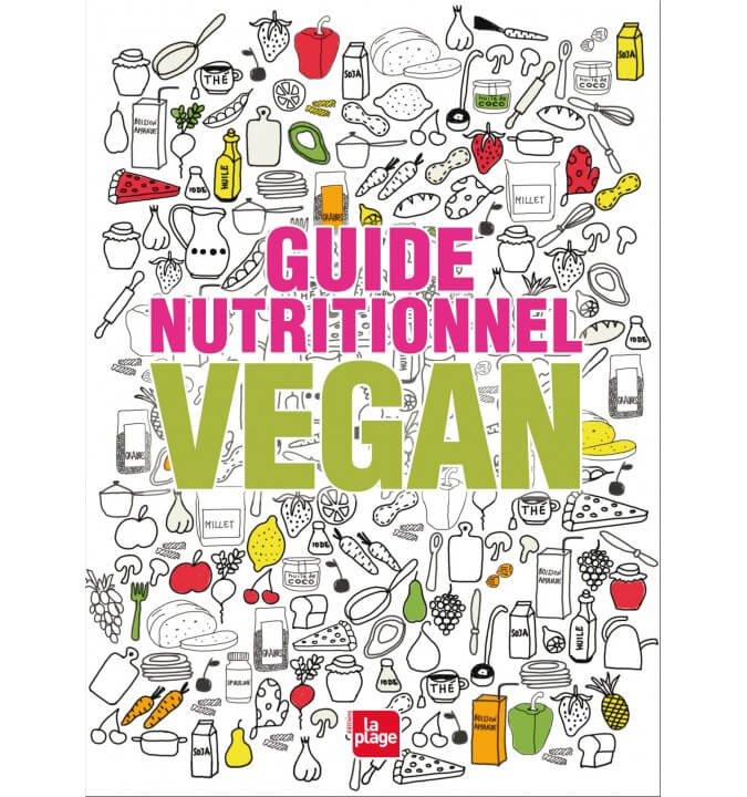 Guide Nutritionnel VEGAN Guide Nutritionnel VEGAN