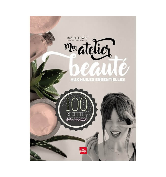 Mon Atelier Beauté - Danielle Sade Mon Atelier Beauté - Danielle Sade