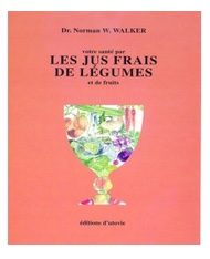 livre Les jus frais de légumes - Norman Walker